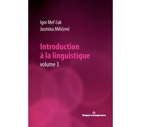 Introduction à la linguistique, Volume 3 - Igor Mel'cûk - Hermann - broché - Essai