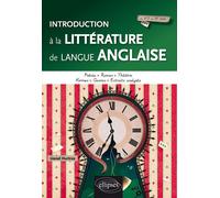 Introduction à la littérature de langue anglaise. Poésie, roman, théâtre. Formes, genres, extraits analysés. Poésie, roman, théâtre, formes, genres, extraits, analyses - Lionel Hurtrez - Ellipses - br