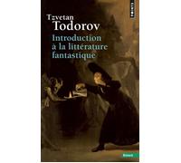 Introduction à la littérature fantastique - Tzvetan Todorov - Points - Livre