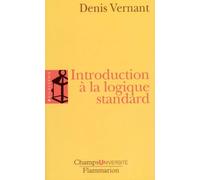 Introduction à la logique standard : Calcul des propositions, des prédicats et des relations