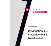 Introduction à la macroéconomie Cours et exercices - Goulven Rubin - Puf - broché - Etude