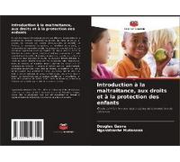 Introduction À La Maltraitance, Aux Droits Et À La Protection Des Enfants