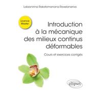 Introduction À La Mécanique Des Milieux Continus Déformables - Cours Et Exercices Corrigés