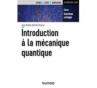 Introduction à la mécanique quantique - Cours et exercices corrigés: Cours et exercices corrigés