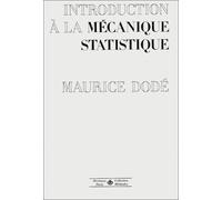 Introduction A La Mecanique Statistique. A L'Usage Des Physico-Chimistes Et Des Biophysiciens