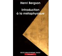 Henri Bergson – Introduction à la métaphysique – Essai – Poche – Payot