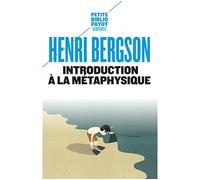 Henri Bergson – Introduction à la métaphysique – Essai – Poche – Payot