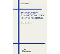 Introduction à la méthode de la science politique Nouvelle édition - François Dieu - L'harmattan - broché - Essai