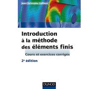 Introduction à la méthode des éléments finis - 2e éd - Cours et exercices corrigés: Cours et exercices corrigés