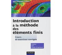 Introduction à la méthode des éléments finis: Cours et exercices corrigés