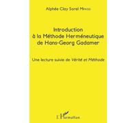 Mpassi – Introduction à la méthode herméneutique de Gadamer – Lecture de Vérité et Méthode – Broché