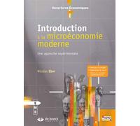 Introduction à la microéconomie moderne Une approche expérimentale - Nicolas Eber - De Boeck Supérieur - broché - Etude