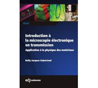 Introduction à la microscopie électronique en transmission: Application à la physique des matériaux