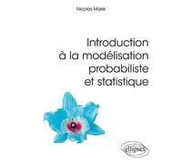 Introduction à la modélisation probabiliste et statistique - Nicolas Marié - Ellipses - broché - Scolaire / Universitaire