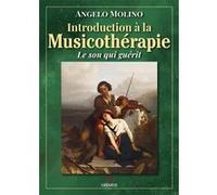 Introduction à la musicothérapie Angelo Molino (Auteur)