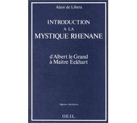 Introduction à la mystique rhénane: D'Albert le Grand à Maître Eckhart