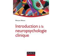 Introduction à la neuropsychologie clinique - Maryse Siksou - Dunod - broché - Scolaire / Universitaire