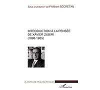 Introduction à la pensée de xavier zubiri (1898-1983) - Dominique Secretan - L'harmattan - broché - Etude