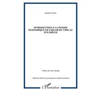 Introduction à la pensée économique de l'Islam du VIIIe au XVe siècle – L'Harmattan