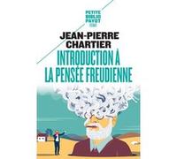 Introduction à la pensée freudienne Jean-Pierre Chartier (Auteur)
