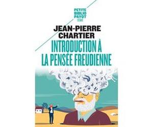 Introduction à la pensée freudienne Jean-Pierre Chartier (Auteur)