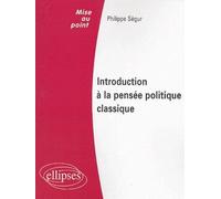 Introduction à la pensée politique classique: Droit public, Institutions politiques