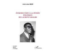 Introduction À La Pensée Politique De Laurent Gbagbo