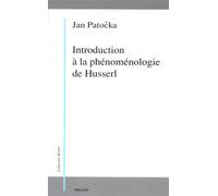 Introduction a la phenomenologie de husserl - Jan Patocka - Millon Jerome Eds - broché - Essai