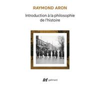 Introduction à la philosophie de l'histoire - Essai sur les limites de l'objectivité historique - Raymond Aron - Gallimard - Livre