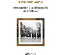 Raymond Aron – Intro. à la philos. de l'histoire – Essai sur les limites de l'objectivité historique