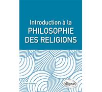 Introduction à la philosophie des religions - Yann Schmitt - Ellipses - broché - Manuel