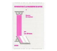 Introduction à la philosophie du mythe. : 1, Sauver les mythes