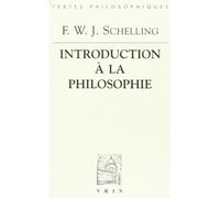 Introduction à la philosophie - Friedrich Wilhelm Joseph Von Schelling - Vrin - broché - Livre
