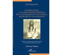Introduction à la philosophie indienne de la connaissance de l'absolu selon Sri Ma Anandamayi - Swami Kedarnath - L'harmattan - broché - Essai