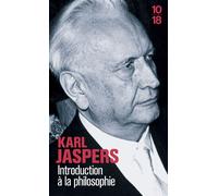 Karl Jaspers – Introduction à la philosophie – Traduction Jeanne Hersch