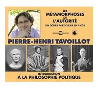 Introduction a la philosophie politique - les metamorphoses de l autorite TAVOILLOT PIERRE-HEN (Auteur)