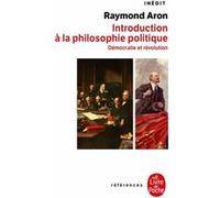 Introduction à la philosophie politique Raymond Aron (Auteur)