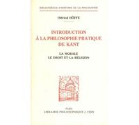 Introduction À La Philosophie Pratique De Kant - La Morale, Le Droit Et La Religion