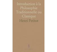 Introduction à la Philosophie Traditionnelle ou Classique