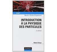 Introduction à la physique des particules - 2ème édition