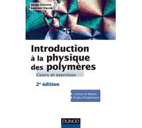 Introduction à la physique des polymères 2nde édition - Serge Etienne - Dunod - broché - Scolaire / Universitaire