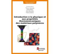 Introduction à la physique et aux propriétés thermomécaniques des matériaux polymères