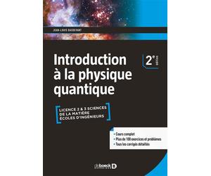 Introduction à la physique quantique 2017 - Jean-Louis Basdevant - De Boeck Supérieur - broché - Scolaire / Universitaire