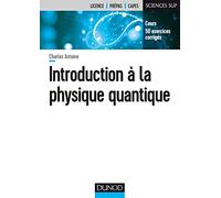 Introduction à la physique quantique - Cours, 50 exercices corrigés: Cours, 50 exercices corrigés