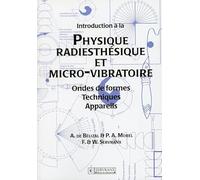 Introduction à la physique radiesthésique et micro-vibratoire