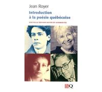 Introduction À La Poésie Québécoise Du Xxe Siècle - Les Poètes Et Les Oeuvres Des Origines À Nos Jours