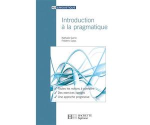 Introduction à la pragmatique - Nathalie Garric - Hachette Superieur - broché - Etude