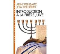 Introduction à la prière juive (Espaces Libres - Spiritualités Vivantes) Adin Even-Israël Steinsaltz (Auteur), Josy Eisenberg (Auteur)