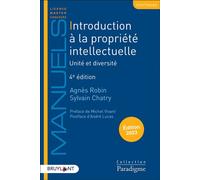 Introduction à la propriété intellectuelle - Unité et diversité - Sylvain Chatry - Bruylant - broché - Etude