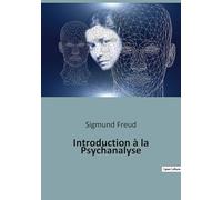 Introduction à la Psychanalyse